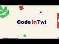 Code in Twi Intro