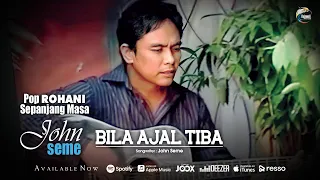 john seme bila ajal tiba pop rohani official 