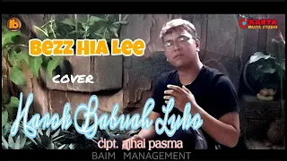 Download Harok Babuah Luko | cipt. Ajhai Pasma | cover BEZZ HIA LEE | Karya Music MP3