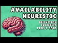 What is the Availability Heuristic Easy Explanation