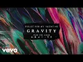 Download Lagu Bullet For My Valentine - Gravity (Audio)