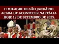 Download Lagu O Milagre De São Januário Acabar De Acontecer Na Itália, 19 De Setembro De 2025.