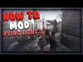 how to mod dying light 2 the exact way