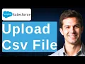 How To Upload CSV File On Salesforce 2026 Guide
