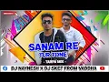 Download Lagu SANAM RE TUR TONE TAPRA MIX JUMP STYLE DJ NAYNESH \u0026 DJ SKET FROM VADDHA...