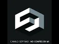 No Confíes en Mí - Camilo Séptimo