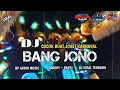 Lagu DJ BANG JONO BP AUDIO MUSIC | COCOK BUAT JOGET KARNAVAL | DJ TERBARU VIRAL TIKTOK