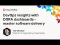 DevOps insights with DORA dashboards - master software delivery