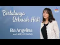Download Lagu Ria Angelina feat. Lucky Octavian - Berlalunya Sebuah Hati (Video Clip)