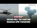Download Lagu Serangan Drone Heli TNI Guncang Yahukimo 2 Komandan OPM Tewas, 3 Serdadu Gugur