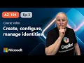 Create configure and manage identities AZ-104 Episode 3