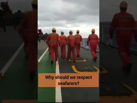 Why should we respect seafarers?