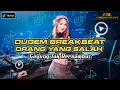 Download Lagu DJ GAYUNG TAK BERSAMBUT - Orang Yang Salah | BREAKBEAT 2023!!melody auto bikin geleng geleng!!