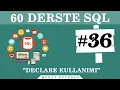 SQL Ders 36 Declare Kullanimi