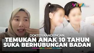 kacau bocah 10 tahun lakukan aktivitas seksual dokter ungkap faktanya