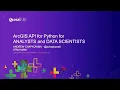 ArcGIS API for Python Analysts and Data Science