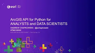 ArcGIS API for Python Analysts and Data Science