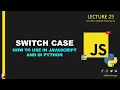switch case in java script I switch case in python