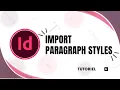 How to Import Paragraph Styles in InDesign