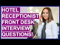 HOTEL RECEPTIONIST FRONT DESK AGENT Interview Questions and Answers Tutorial