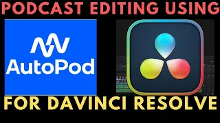 Podcast Editing Workflow using Autopod For Davinci Resolve