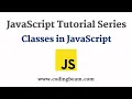 Classes in JavaScript JavaScript Tutorial Series Coding Beam