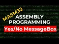 How to create a YES NO Message Box MASM32 Assembly Programming