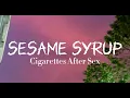 Download Lagu Cigarettes After Sex - Sesame Syrup (Lyrics)