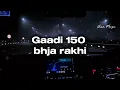 Download Lagu [Slowed+Reverb] Gaadi 150 bhja rakhi   - Vikram Sarkar - Vhan Muzic