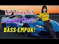 Download Lagu DJ DANGDUT NONSTOP FULL ALBUM BASS EMPUK 😌 DJ DANGDUT SANUY NONSTOP - ENAK BUAT SANTAI