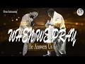Download Lagu WHEN WE PRAY HE ANSWERS US WITH DRUM