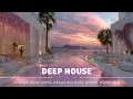 Deep House Holiday Vibes ~ Zonsondergang Zwembad Chill \u0026 Ontspannende Deep House Muziek Mix