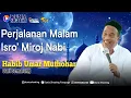 Download Lagu Habib Umar Muthohar - Perjalanan Isro' Miroj Nabi | Dunia Music - Kawi Musik - Dunia Shooting