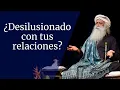 Download ¿Desilusionado con tus relaciones? | Sadhguru mp4 3gp mp3 videos - waplic