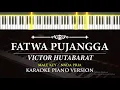 Download Lagu Fatwa Pujangga - Victor Hutabarat ( KARAOKE PIANO - MALE KEY  )