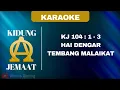 Lagu KIDUNG JEMAAT | KJ 104 : 1 - 3 \