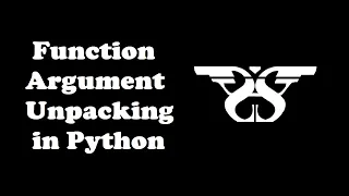 20 Function Argument Unpacking in Python and Statements Python Programming Tutorial