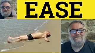 Ease Meaning - Ease Examples