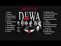 Lagu Best Of Dewa 19 | Kumpulan Lagu Terbaik Sepanjang Masa