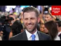 Here s How Eric Trump Has Gotten 10 Times Richer Since Dad s Election