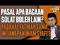 Lagu PASAL APA BACAAN SOLAT BOLEH LAIN²,PADAHAL FATIHAH SAMA,INI JAWAPAN IMAM SYAFI'E | DR ROZAIMI RAMLE 