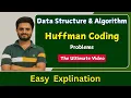 Huffman coding Data structures and algorithms All Universities