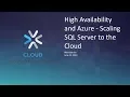 High Availability and Azure - Scaling SQL Server to the Cloud with Matt Gordon