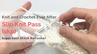 Slip Knit Pass skp Super Fast Stitch Refresher Tutorial