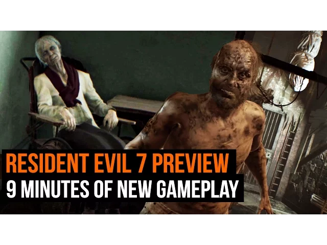 Resident Evil 7 preview - 9 minutes of new gameplay