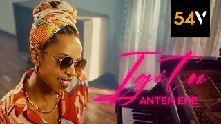 Igitu Tigist Hailu - Anten Ene - official video - @54vbz - new ethiopian music 2026