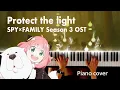 Download Lagu Spitz – Protect the Light (灯を護る) | SPY×FAMILY Season 3 Opening | Piano Cover with Sheet Music
