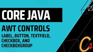 035 AWT Controls Label Button TextField CheckBox and CheckboxGroup