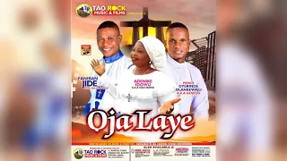 oja laye 1 new c u0026s album starringogo irawo adaba emi genesis