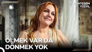 Düşmanlarımı Şutlamak Huyumdur Benim | Muhteşem Yüzyıl